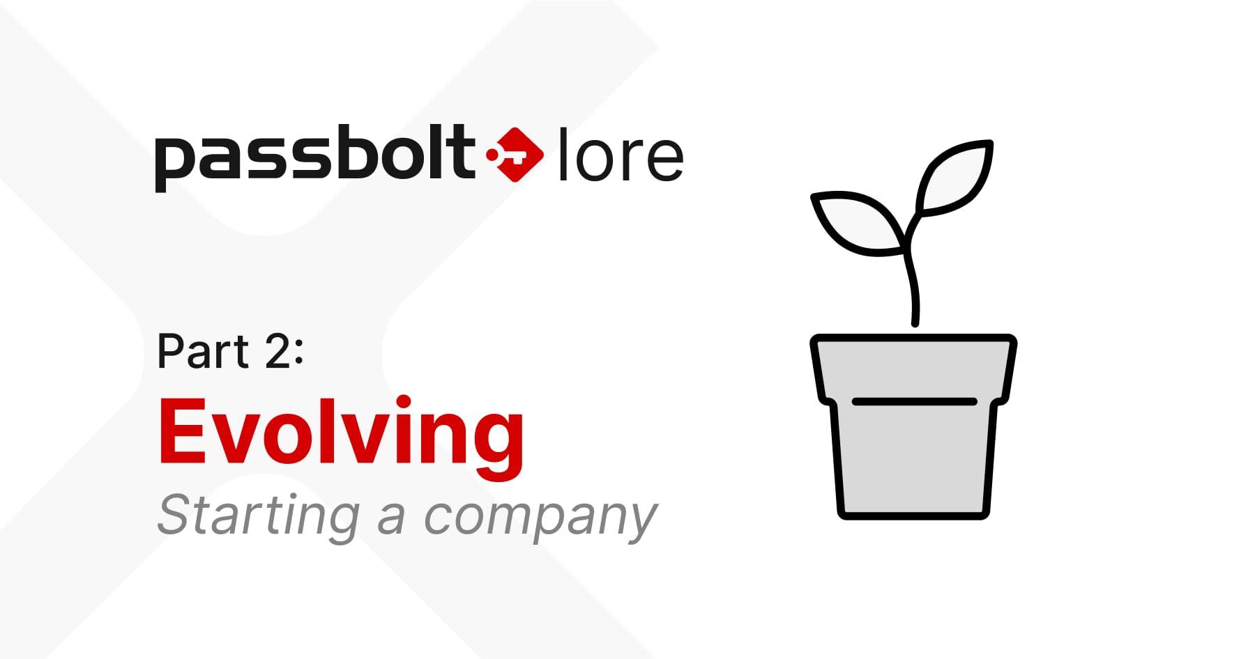 Passbolt Lore (Part 2): Starting A Company & Evolving